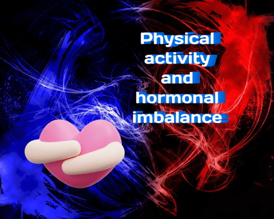 Physical activity and hormonal imbalance: understanding the connection