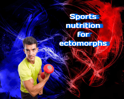 Sports Nutrition for Ectomorphs: Fueling for Success