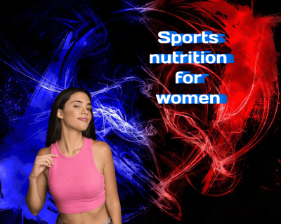 Sports Nutrition for Women: Tailoring Intake for Optimal Performance and Health
