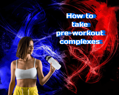 How to Take Pre-Workout Complexes: A Comprehensive Guide