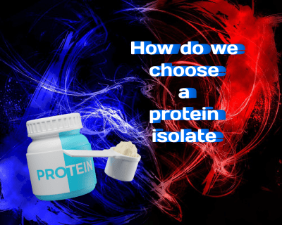 How Do We Choose a Protein Isolate?