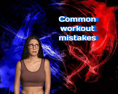 Common Workout Mistakes and How to Avoid Making Them