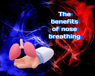 The Benefits of Nose Breathing: Top 4 Reasons You Shouldn't Be a Mouth-Breather