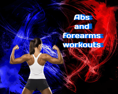 Integrating Abs and Forearms Workouts into Your Exercise Regimen