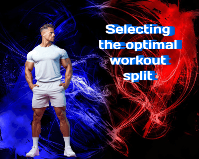 Selecting the Optimal Workout Split for Your Fitness Goals