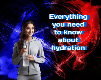 Everything You Need To Know About Hydration